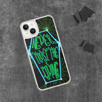 Never Trust the Living Coffin iPhone Case