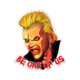 Be One of Us Stickers