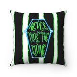 Never Trust the Living Coffin / Beetlejuice / Spun Polyester Square Pillow