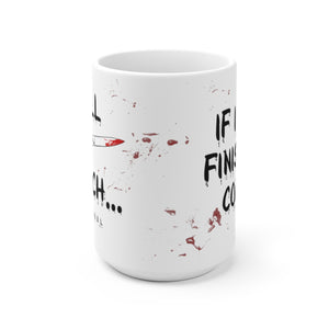 I Will Cut A B*tch Mug