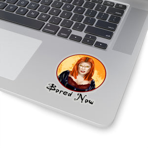 Bored Now Kiss-Cut Stickers