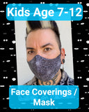 Style 1 - Kids Age 7-12 Size -  Handmade Face Covering/Mask