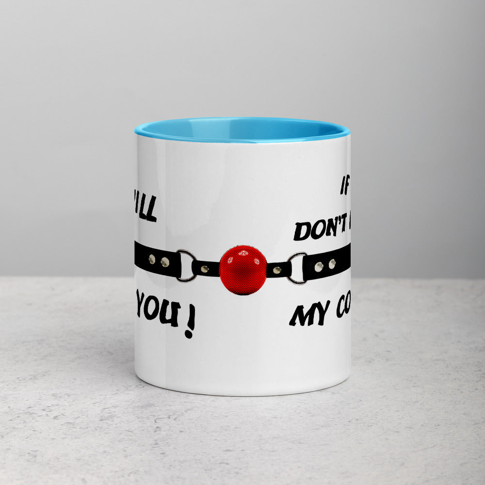 Gag You Mug with Color Inside