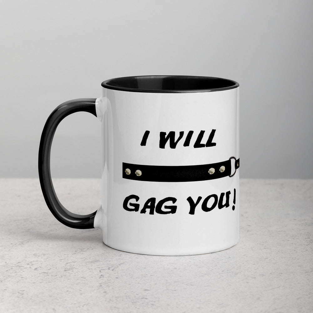 Gag You Mug with Color Inside