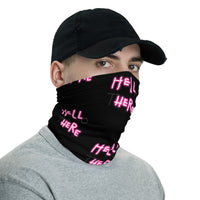 Hell Here Face Mask Neck Gaiter