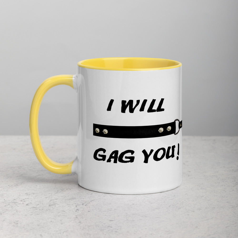 Gag You Mug with Color Inside