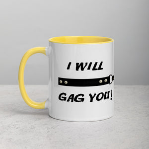 Gag You Mug with Color Inside